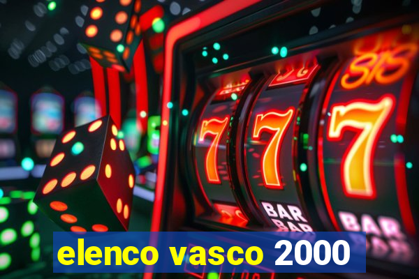 elenco vasco 2000